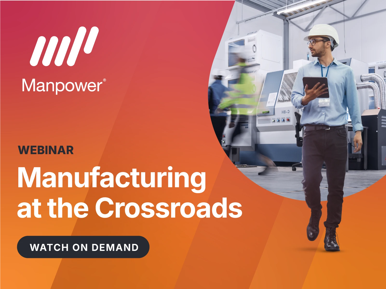Manufacturing at the Crossroads: Watch On Demand